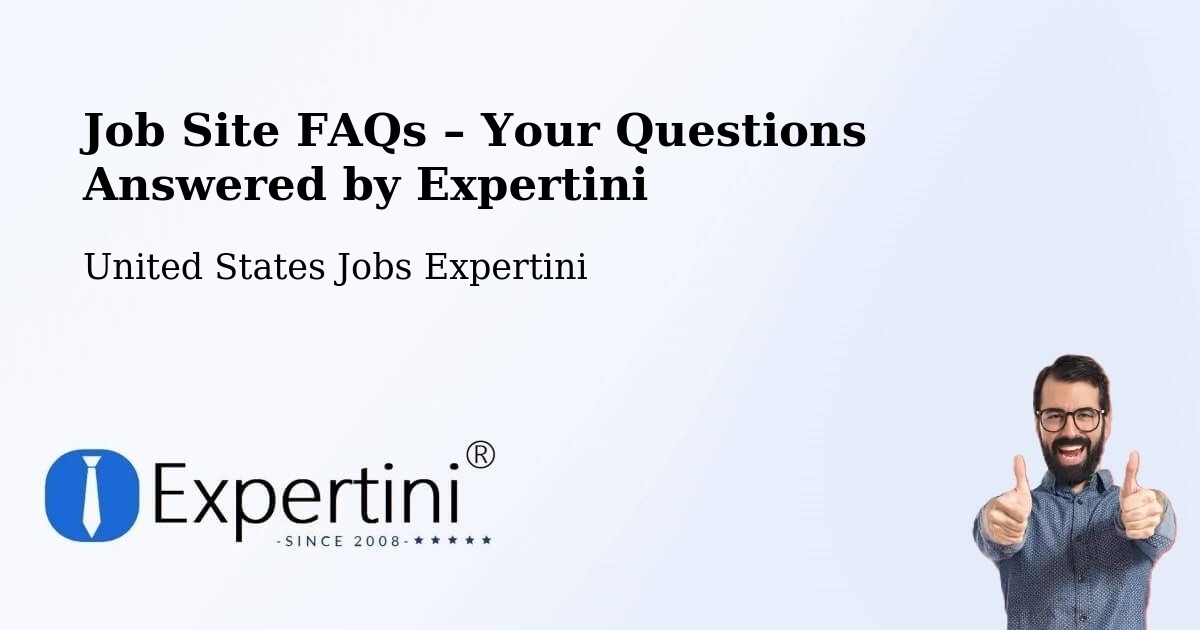 Job Site FAQs – Frequently Asked Questions – Kettering - Kettering, United States Jobs Expertini